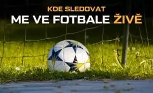 Kde sledovat me ve fotbale živě