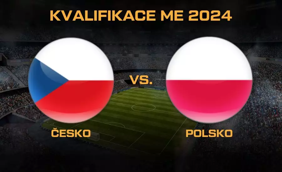 Česko - Polsko kvalifikace EURO 2024