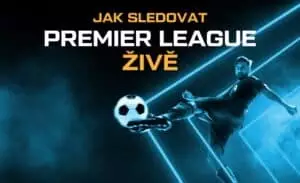 Kde sledovat Premier League