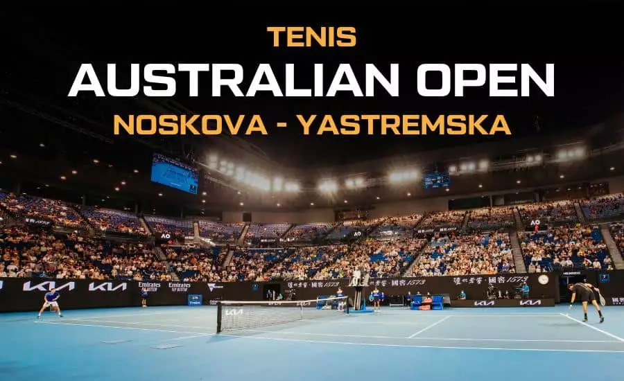 Noskova - Yastremska Australian Open