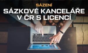 Sázkové kanceláře v ČR s licencí