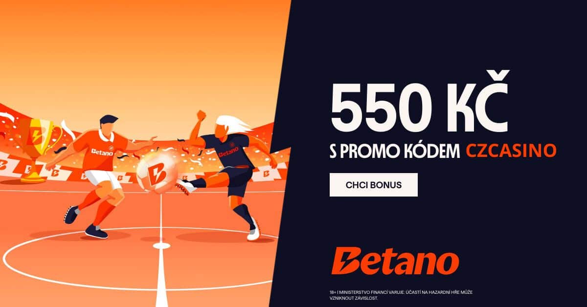 Betano bonus 550kc s promo kodem