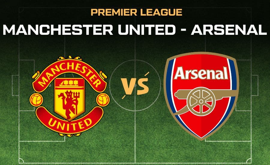 Manchester United - Arsenal