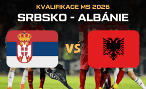 Srbsko - Albánie kvalifikace MS ve fotbale 2026