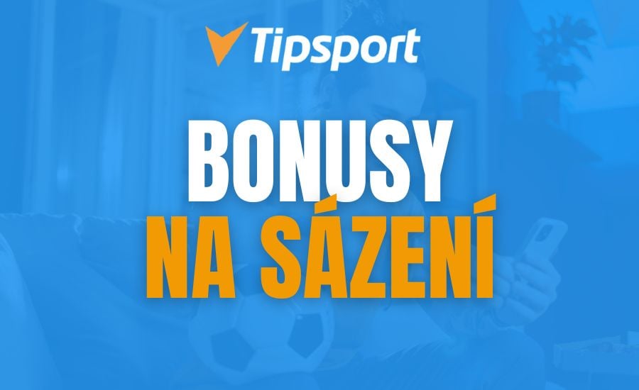 Tipsport bonusy na sázení