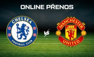 ONLINE přenos: Chelsea - Manchester United