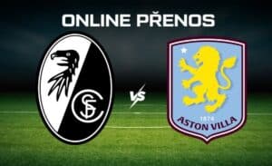 ONLINE přenos: Freiburg - Aston Villa