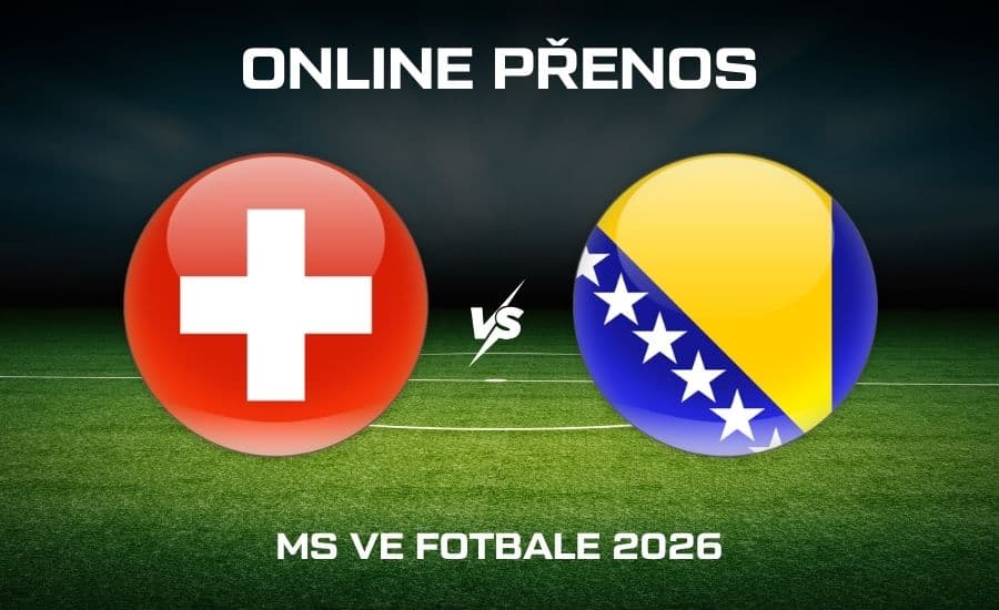 ONLINE přenos: Švýcarsko - Bosna a Hercegovina