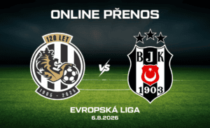 Hradec Králové - Besiktas ONLINE 3. předkolo Evropské ligy 6.8. 2026