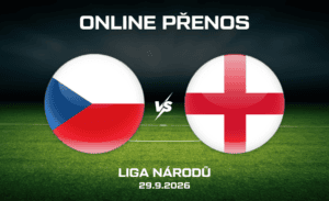 ONLINE: Česko – Anglie živě |29.9.| Kde sledovat Ligu národů 2026/27?